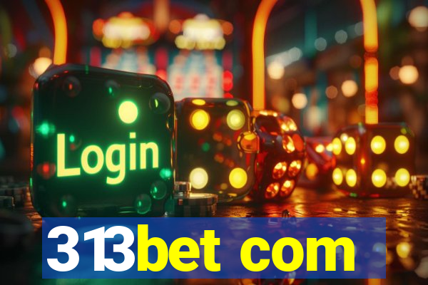 313bet com